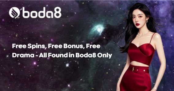 Free Spins, Free Bonus, Free Drama – All Found in Boda8 Only
