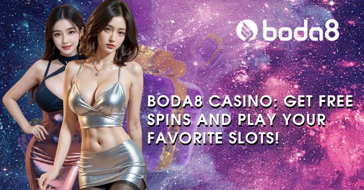 Boda8 Casino: Get Free Spins and Play Your Favorite Slots!