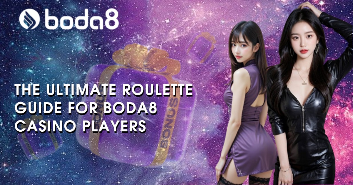  The Ultimate Roulette Guide for Boda8 Casino Players