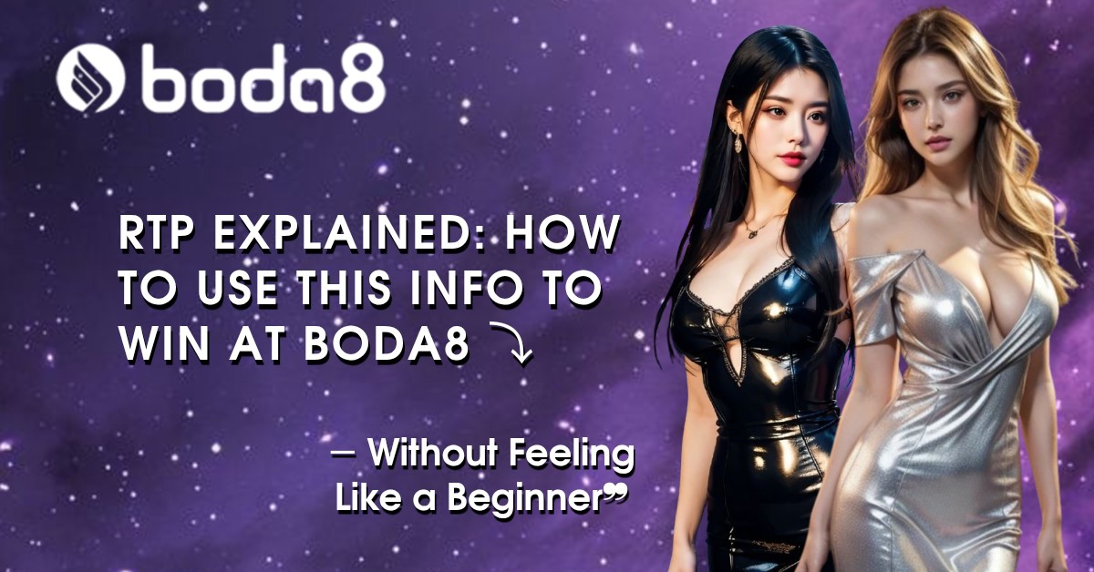 RTP Explained: How to Use This Info to Win at Boda8 Without Feeling Like a Beginner
