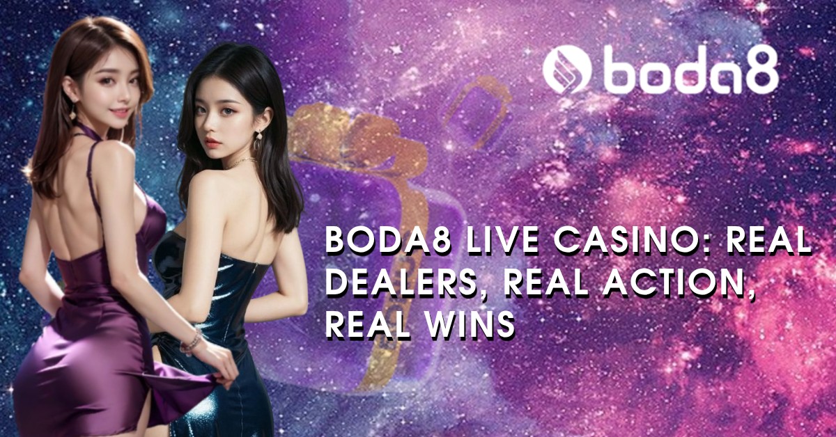 Boda8 Live Casino: Real Dealers, Real Action, Real Wins
