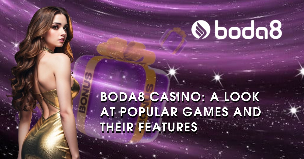 Boda8 Casino: A Look at Popular Games and Their Features