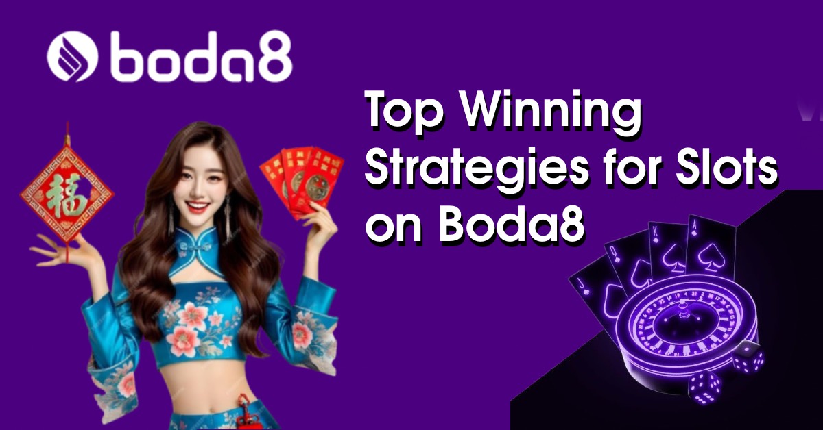 Top Winning Strategies for Slots on Boda8